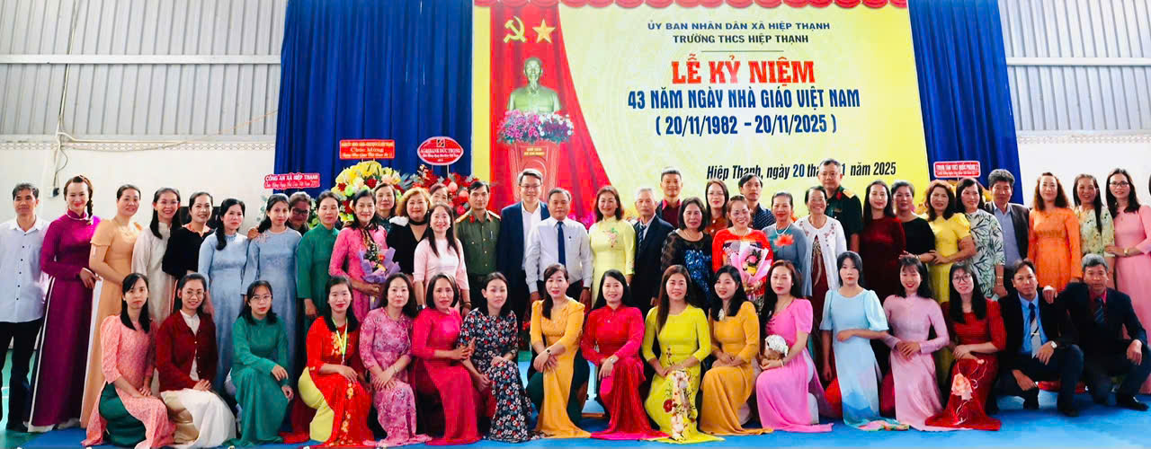 LỄ KỶ NIỆM 43 NĂM NGÀY NHÀ GIÁO VIỆT NAM (20/11/1982 – 20/11/2025) TẠI TRƯỜNG THCS HIỆP THẠNH: HÀNH TRÌNH TRI ÂN VÀ TÔN VINH 